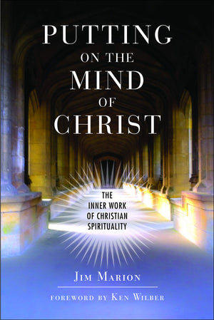 Putting on the Mind of Christ: The Inner Work of Christian Spirituality,Used
