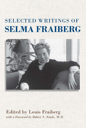 Selected Writings Of Selma Fraiberg