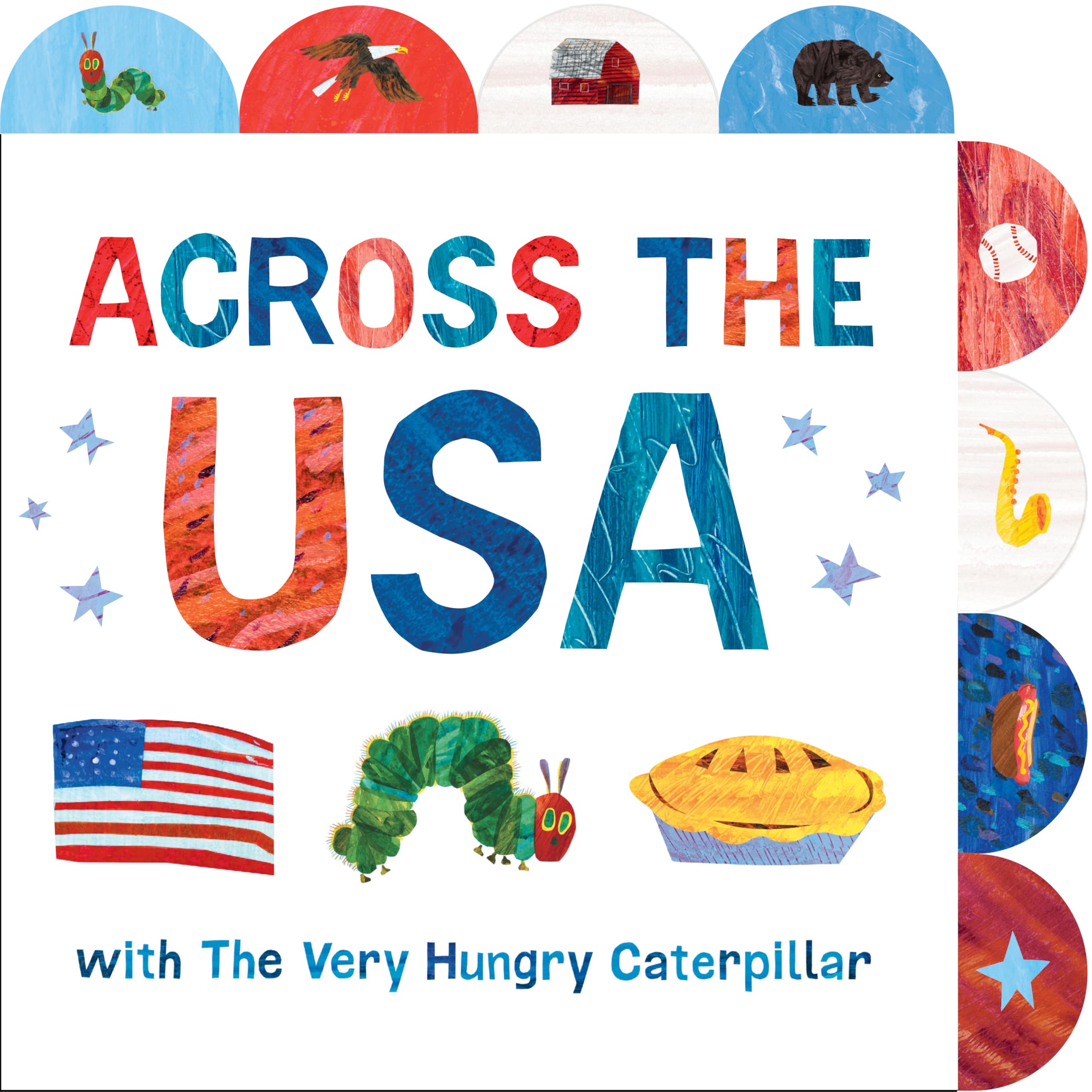 Across The Usa With The Very Hungry Caterpillar: A Tabbed Board Book
