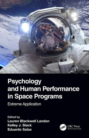 Psychology and Human Performance in Space Programs: Extreme Application (Psychology and Human Performance in Space Programs, Two,Used