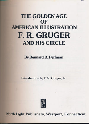 Golden Age Of American Illustration: F. R. Gruger And His Circle,New