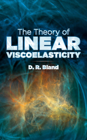 The Theory of Linear Viscoelasticity (Dover Books on Physics),Used