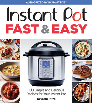 Instant Pot Fast & Easy: 100 Simple and Delicious Recipes for Your Instant Pot,Used