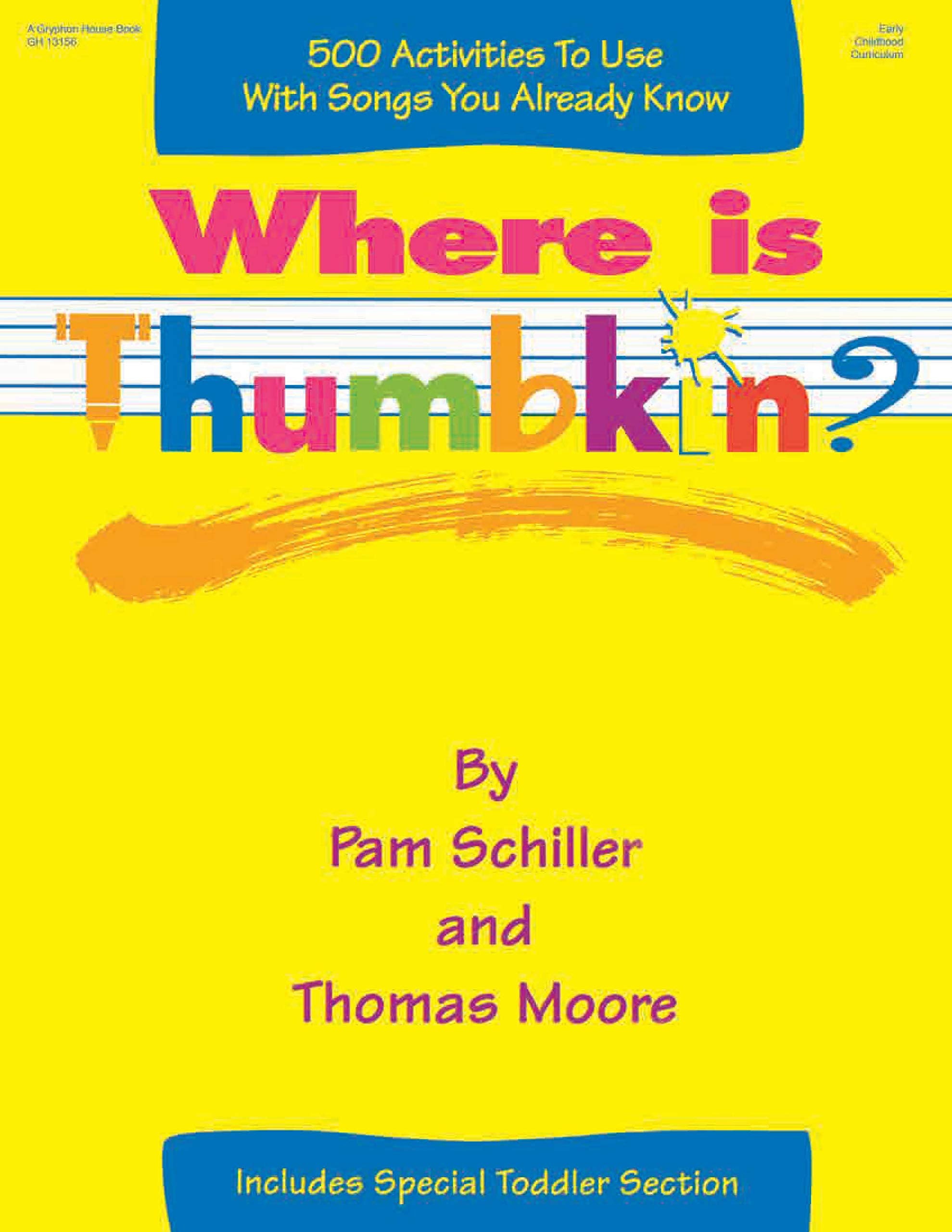 Where is Thumbkin?: 500 Activities to Use with Songs You Already Know,New