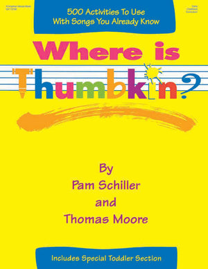 Where is Thumbkin?: 500 Activities to Use with Songs You Already Know,New