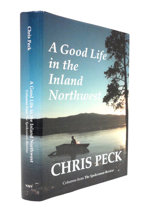 A Good Life in the Inland Northwest: A Collection of Columns from the SpokesmanReview (SpokesmanReview Book),Used