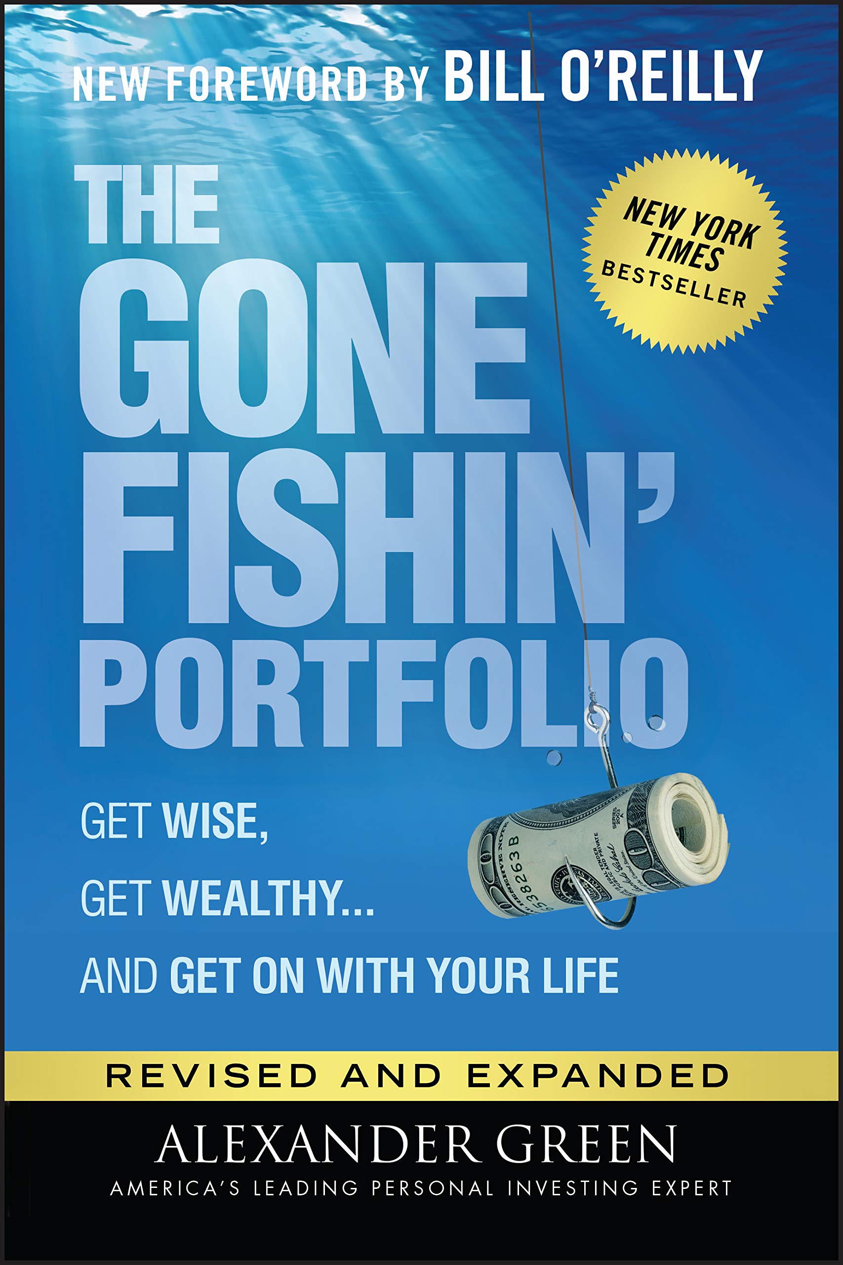 The Gone Fishin' Portfolio: Get Wise, Get Wealthy...And Get On With Your Life (Agora Series)
