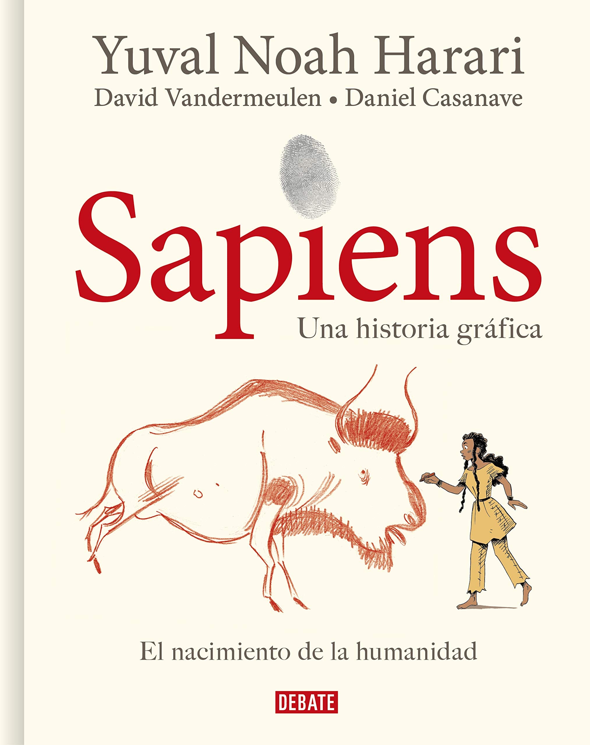 Sapiens: Volumen 1: El Nacimiento De La Humanidad (Edicin Grfica) / Sapiens: A Graphic History: The Birth Of Humankind (Span