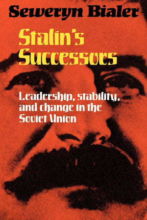 Stalin's Successors: Leadership, Stability and Change in the Soviet Union,Used