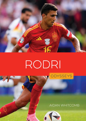 Rodri (Odysseys In Sports: Soccer Stars)