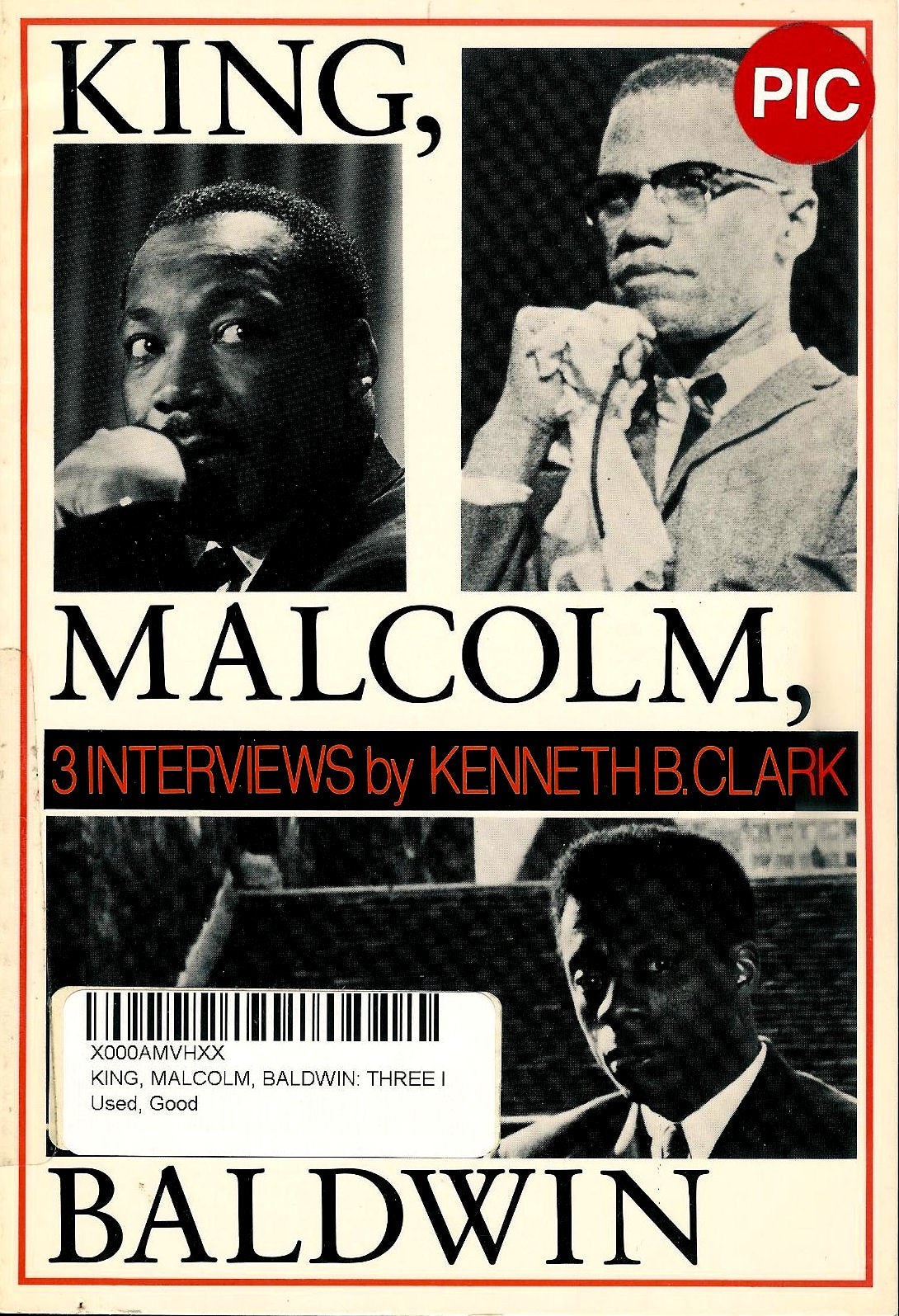 King, Malcolm, Baldwin: Three Interviews,Used