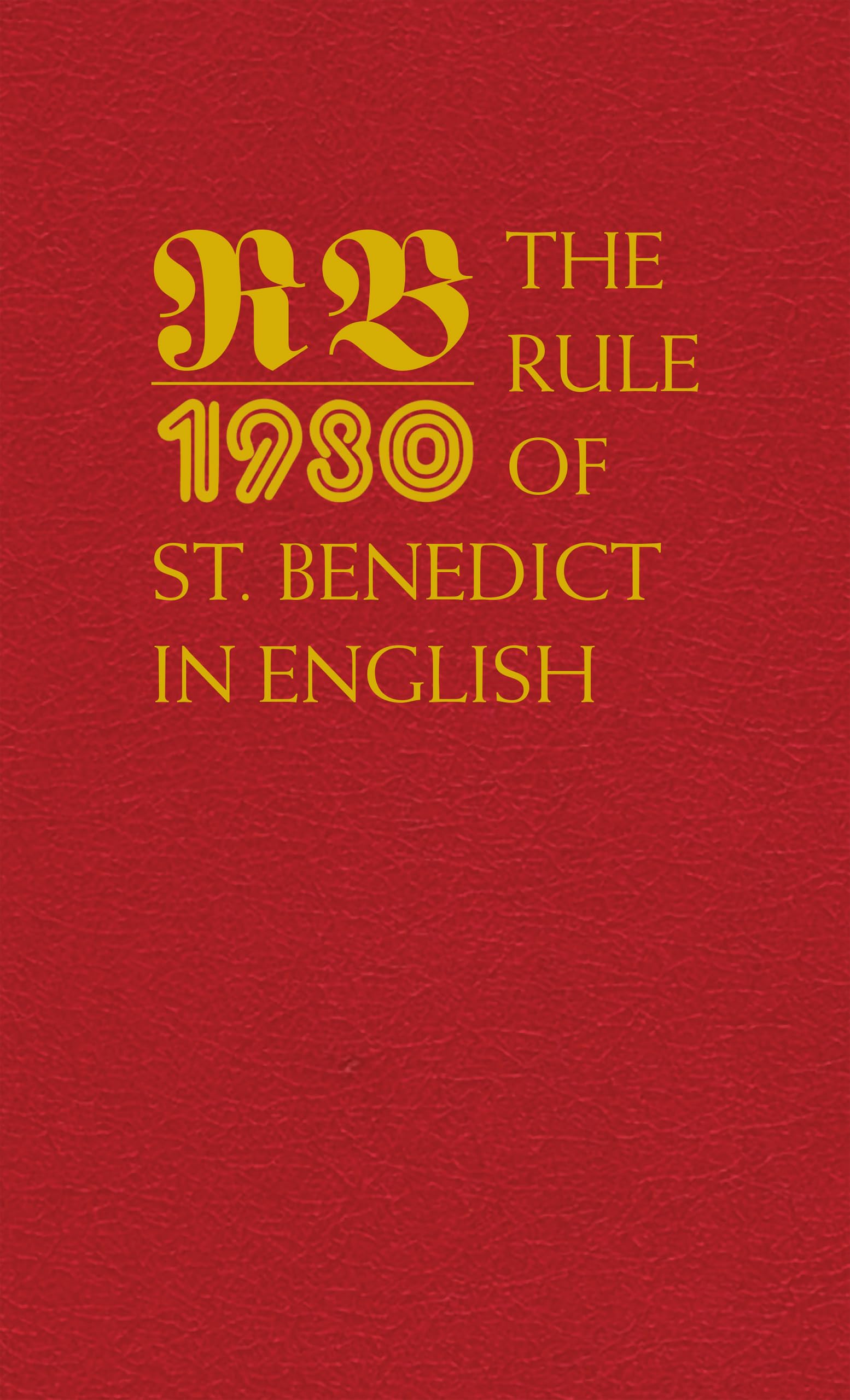 The Rule Of St. Benedict In English,Used