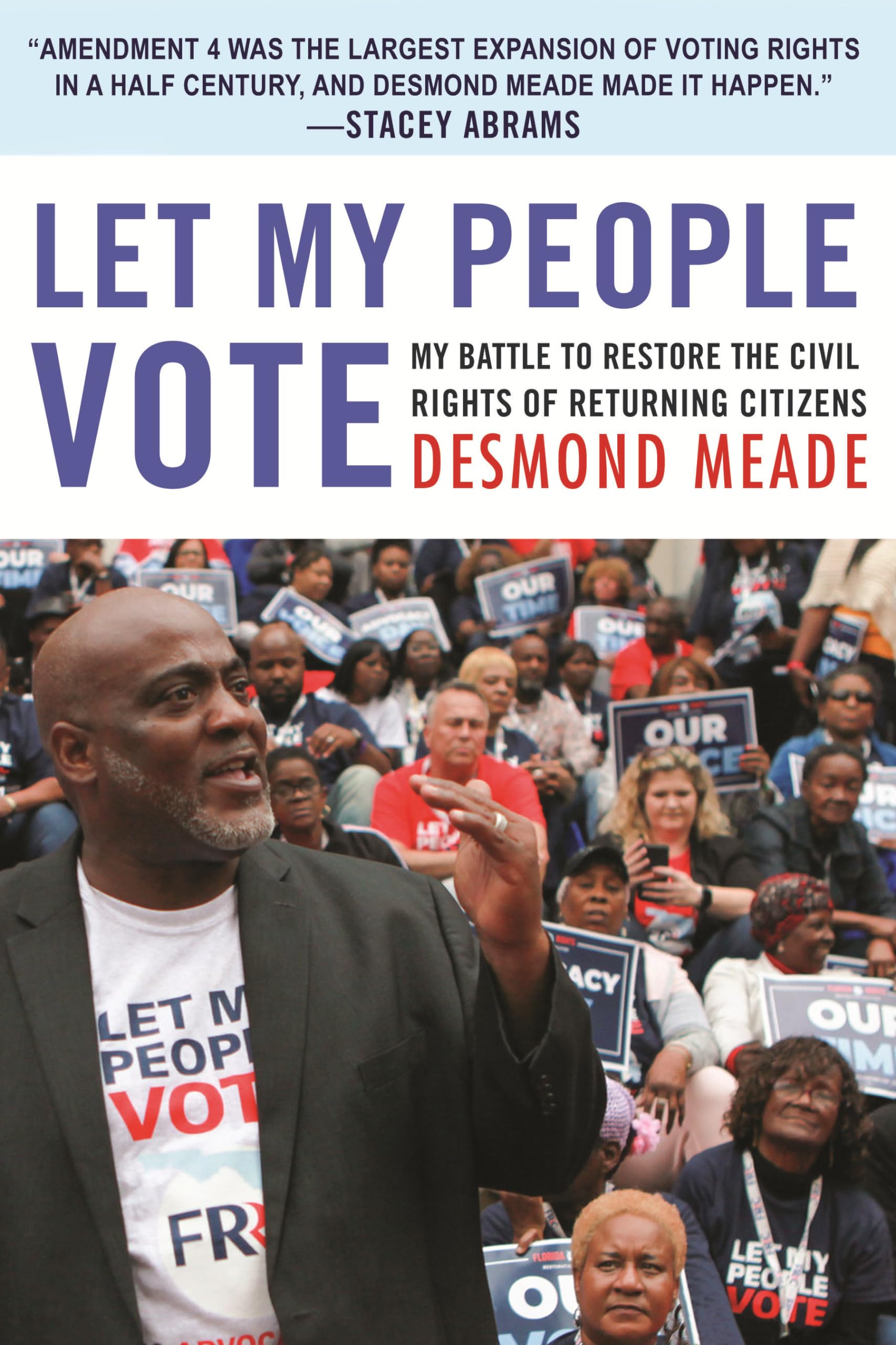 Let My People Vote: My Battle To Restore The Civil Rights Of Returning Citizens,Used