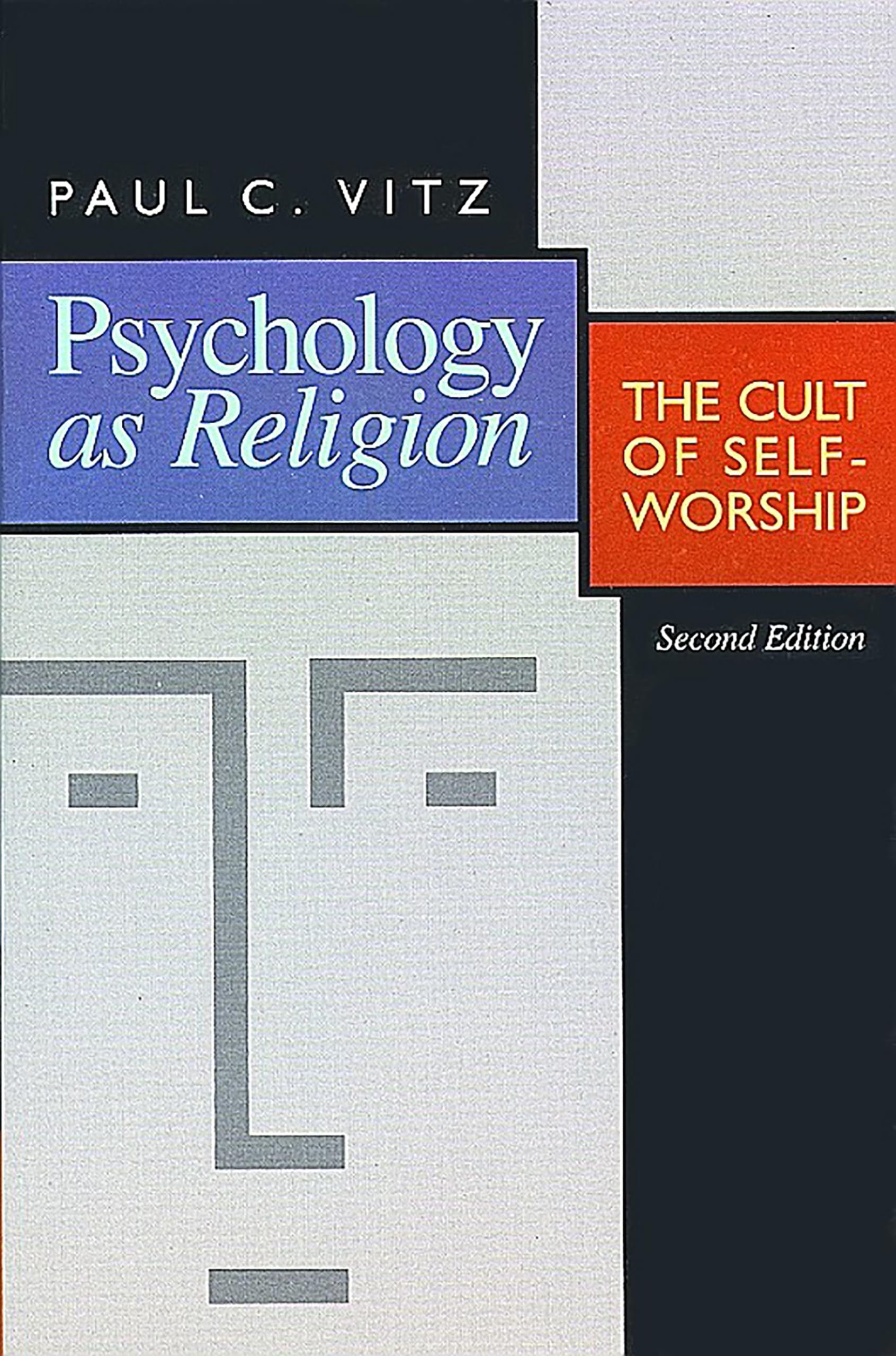 Psychology As Religion: The Cult Of Selfworship