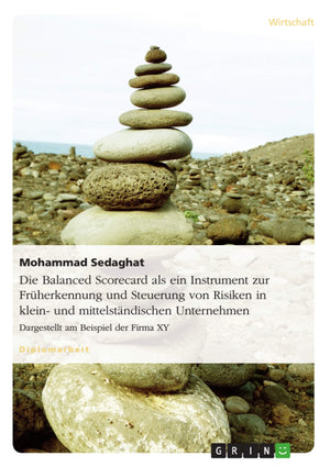 Die Balanced Scorecard Als Ein Instrument Zur Frherkennung Und Steuerung Von Risiken In Klein Und Mittelstndischen Unternehmen:,Used