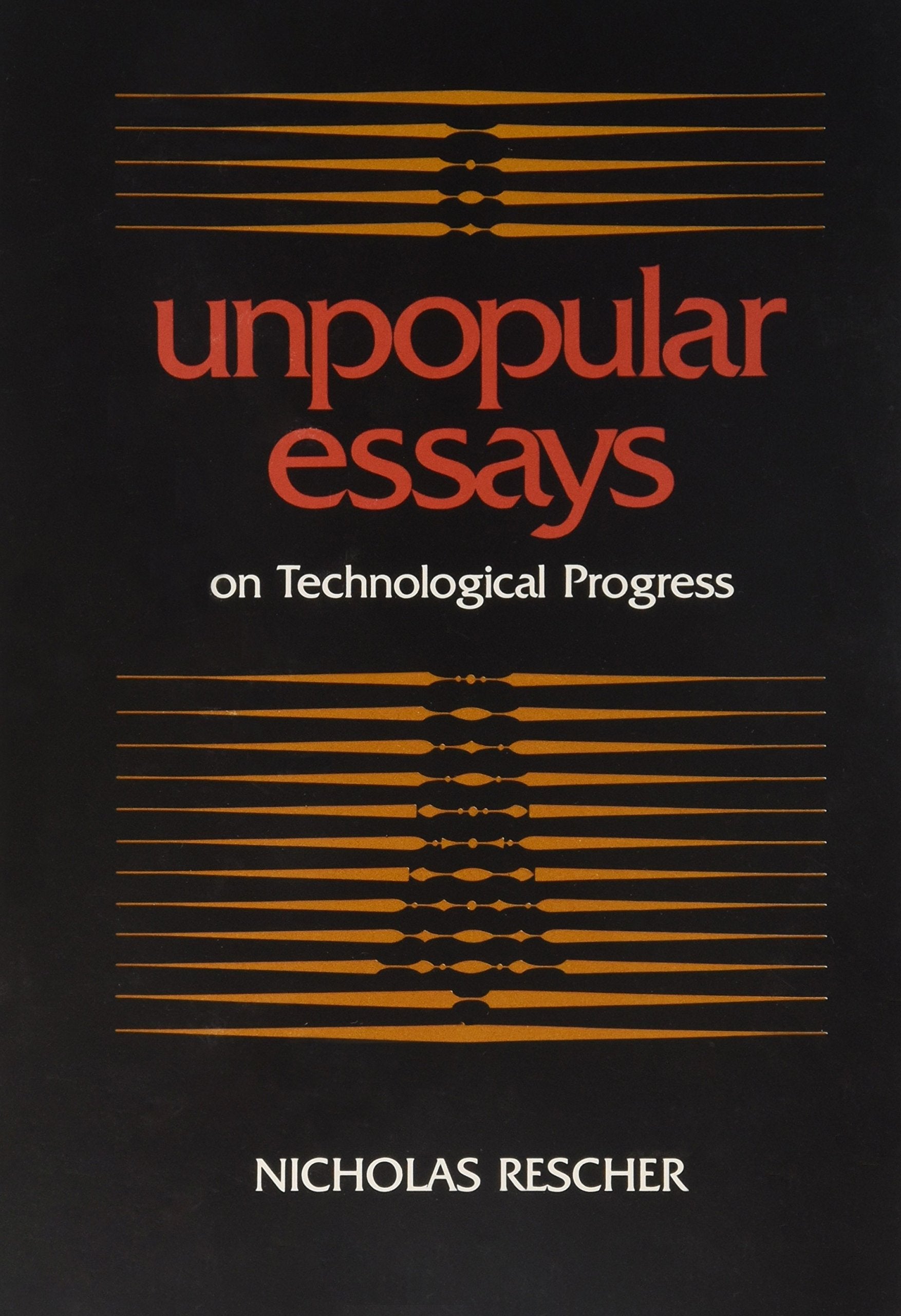 Unpopular Essays on Technological Progress