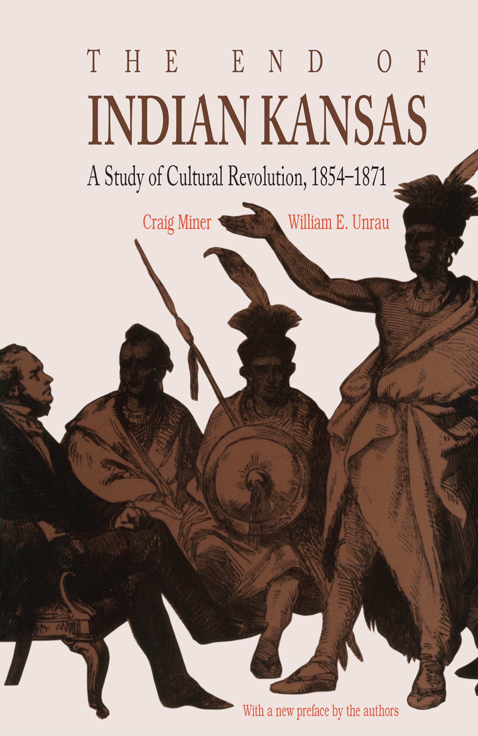 The End of Indian Kansas: A Study in Cultural Revolution, 18541871,Used
