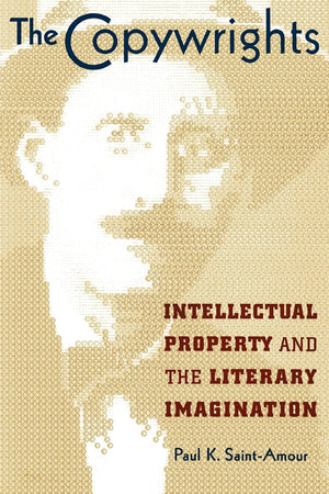 The Copywrights: Intellectual Property and the Literary Imagination,Used