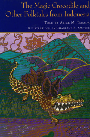 The Magic Crocodile and Other Folktales from Indonesia,Used