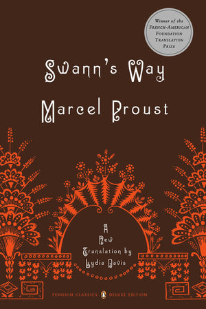 Swann'S Way: In Search Of Lost Time, Vol. 1 (Penguin Classics Deluxe Edition)