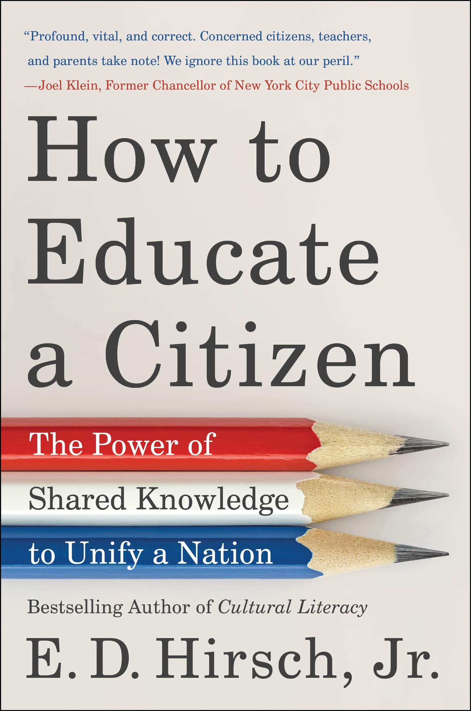 How to Educate a Citizen: The Power of Shared Knowledge to Unify a Nation,Used