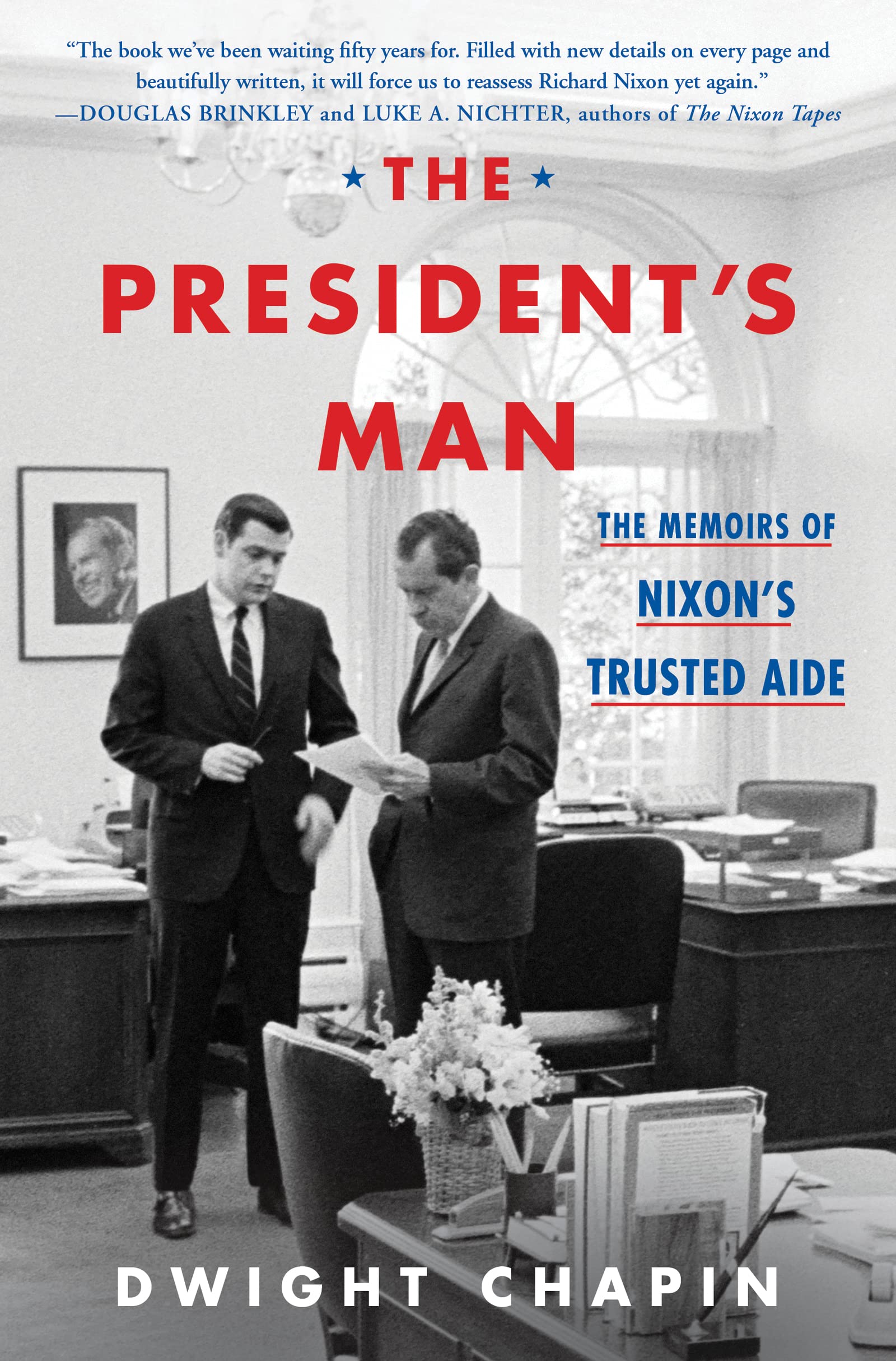 The Presidents Man: The Memoirs of Nixons Trusted Aide,Used