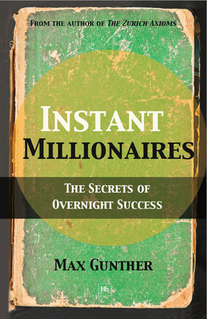 Instant Millionaires: The Secrets of Overnight Success,Used