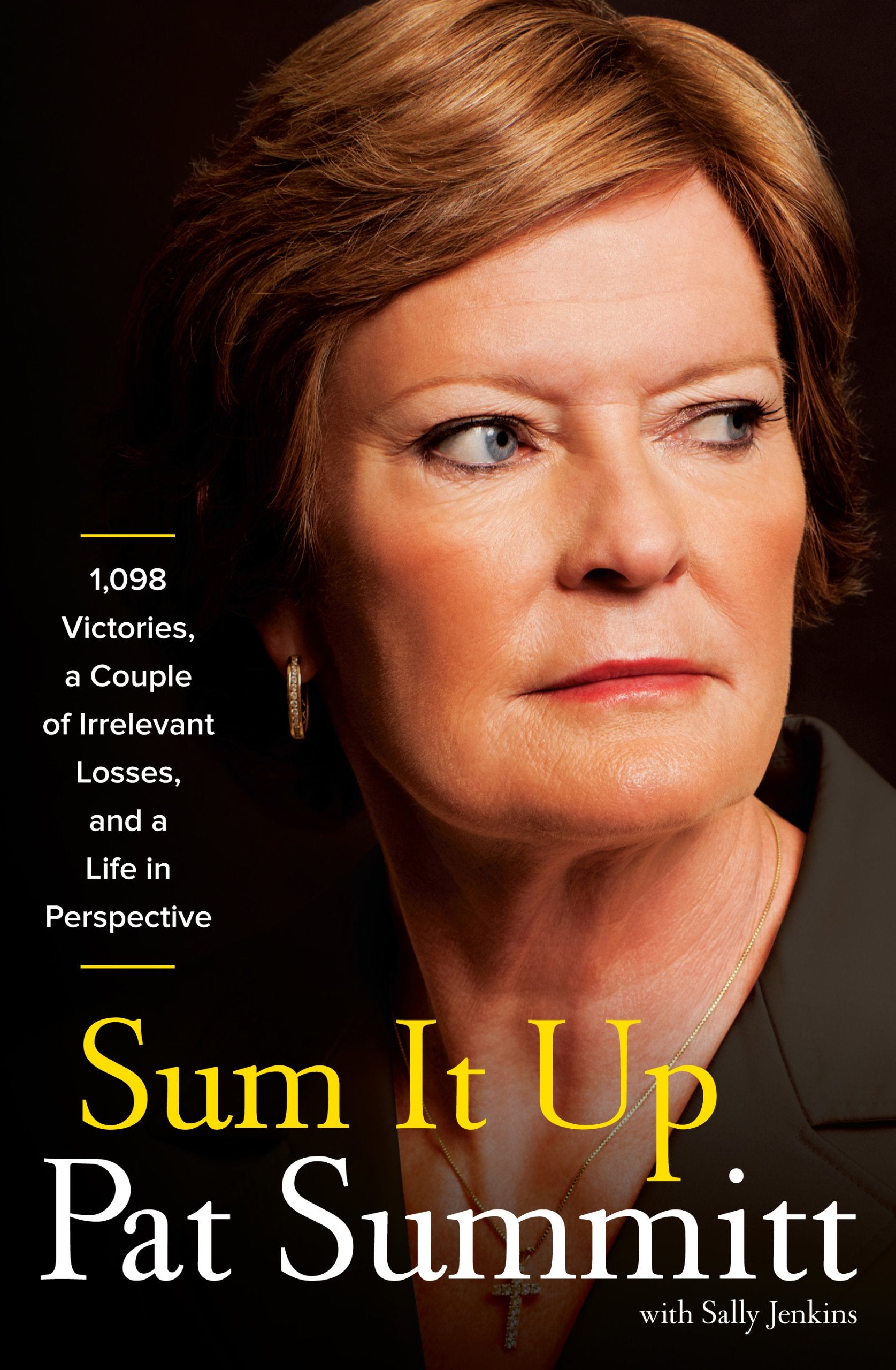 Sum It Up: 1,098 Victories, a Couple of Irrelevant Losses, and a Life in Perspective,Used