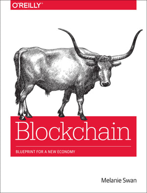 Blockchain: Blueprint for a New Economy,New