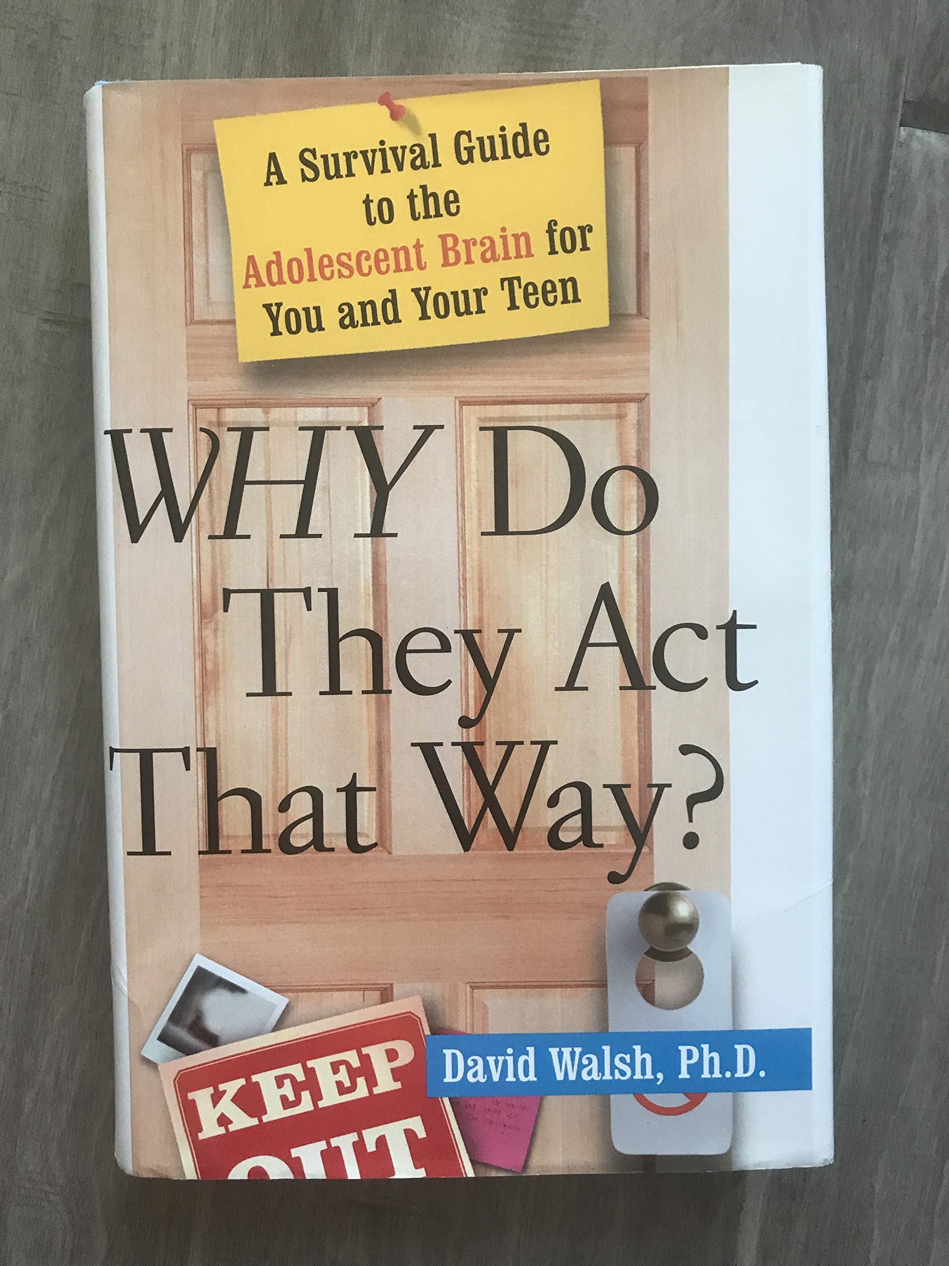 WHY Do They Act That Way?: A Survival Guide to the Adolescent Brain for You and Your Teen,New