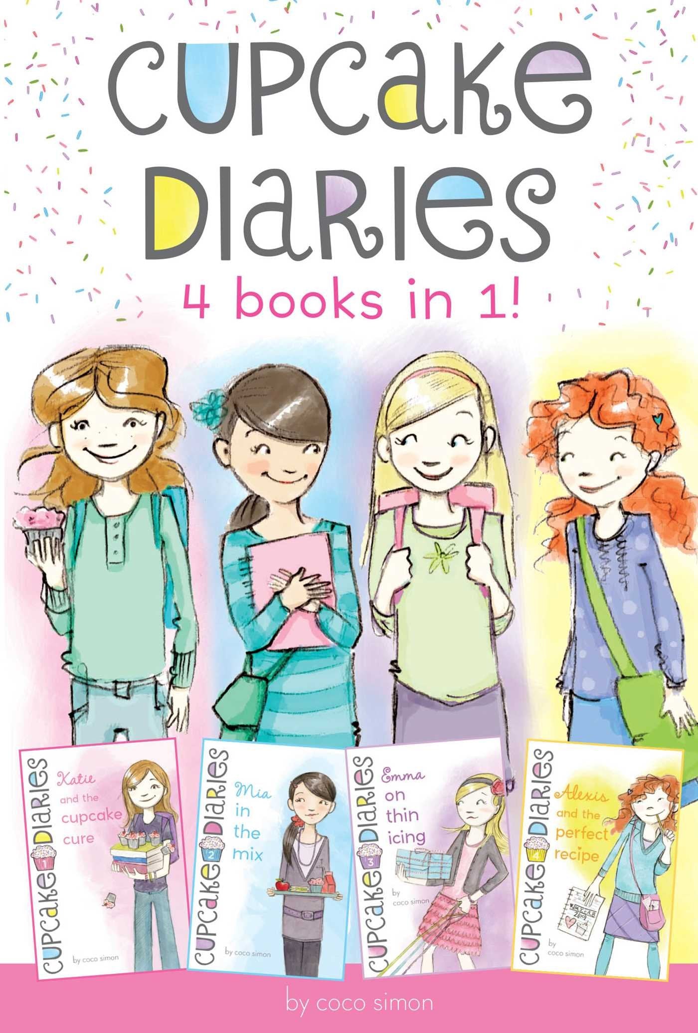 Cupcake Diaries 4 Books in 1!: Katie and the Cupcake Cure; Mia in the Mix; Emma on Thin Icing; Alexis and the Perfect Recipe,Used