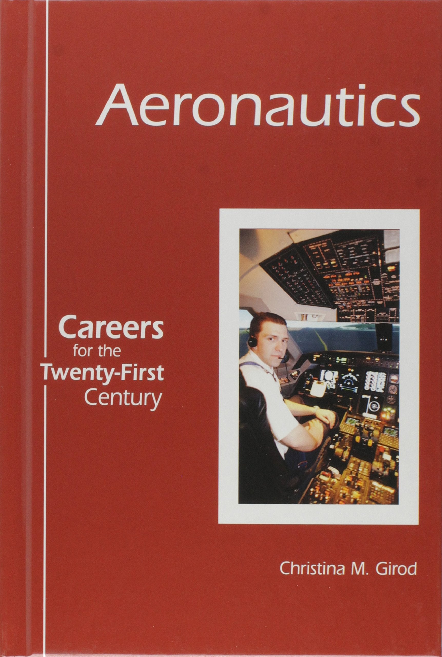 Careers for the TwentyFirst Century  Careers in Aeronautics,New