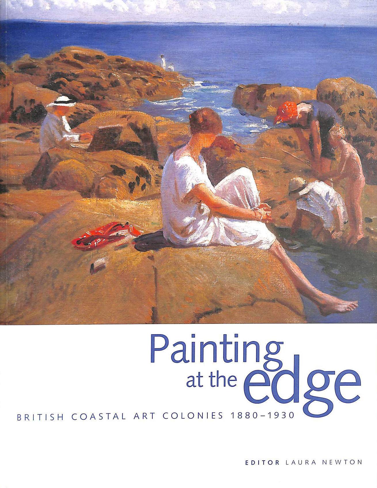 Painting at the Edge: British Art Colonies 18801930,Used