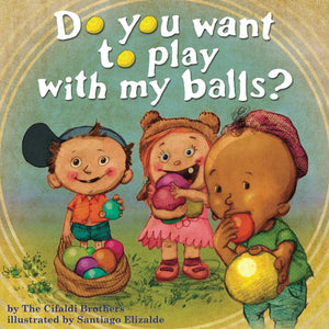 Do You Want To Play With My Balls?,New