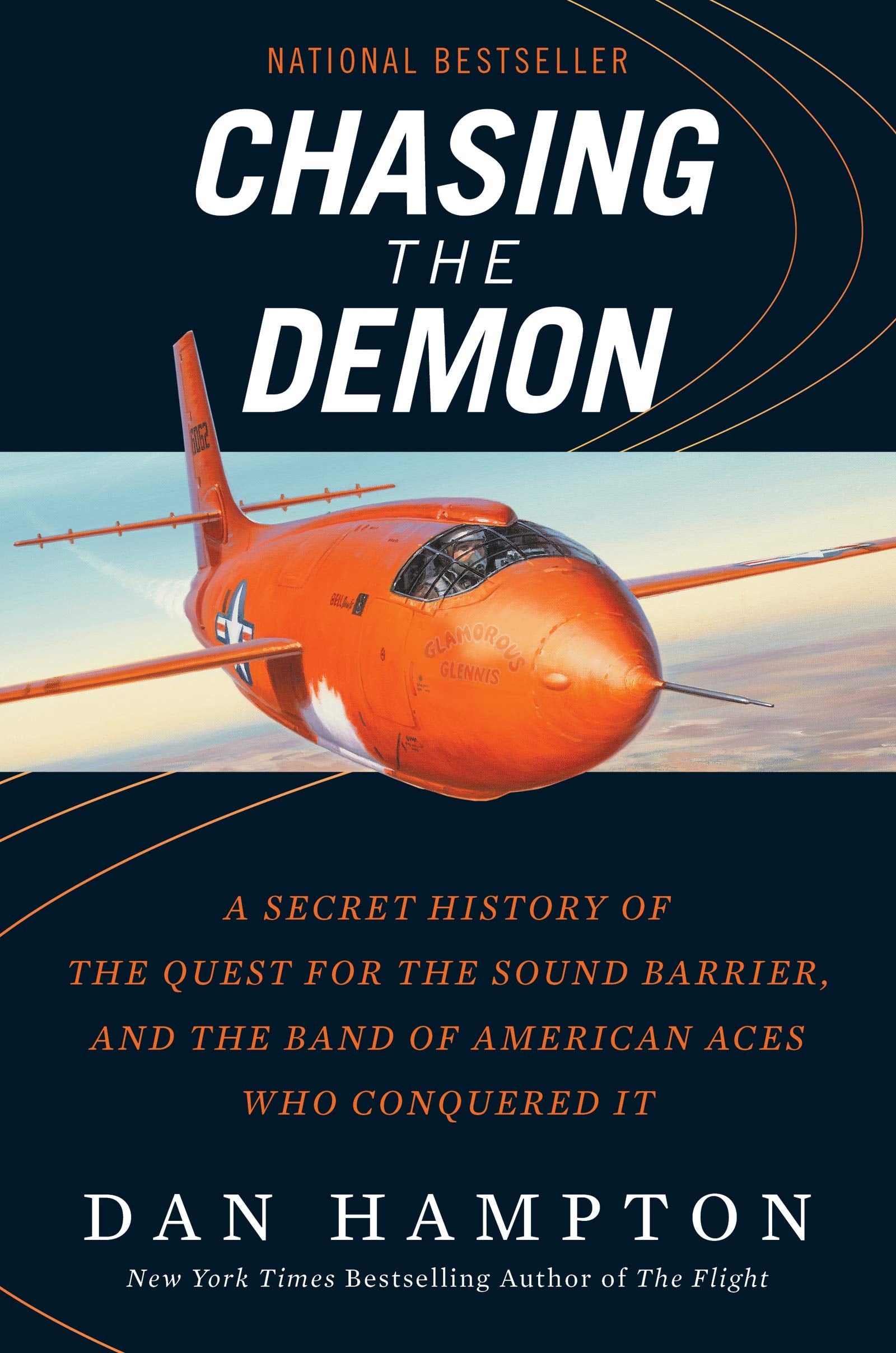 Chasing The Demon: A Secret History Of The Quest For The Sound Barrier, And The Band Of American Aces Who Conquered It,New