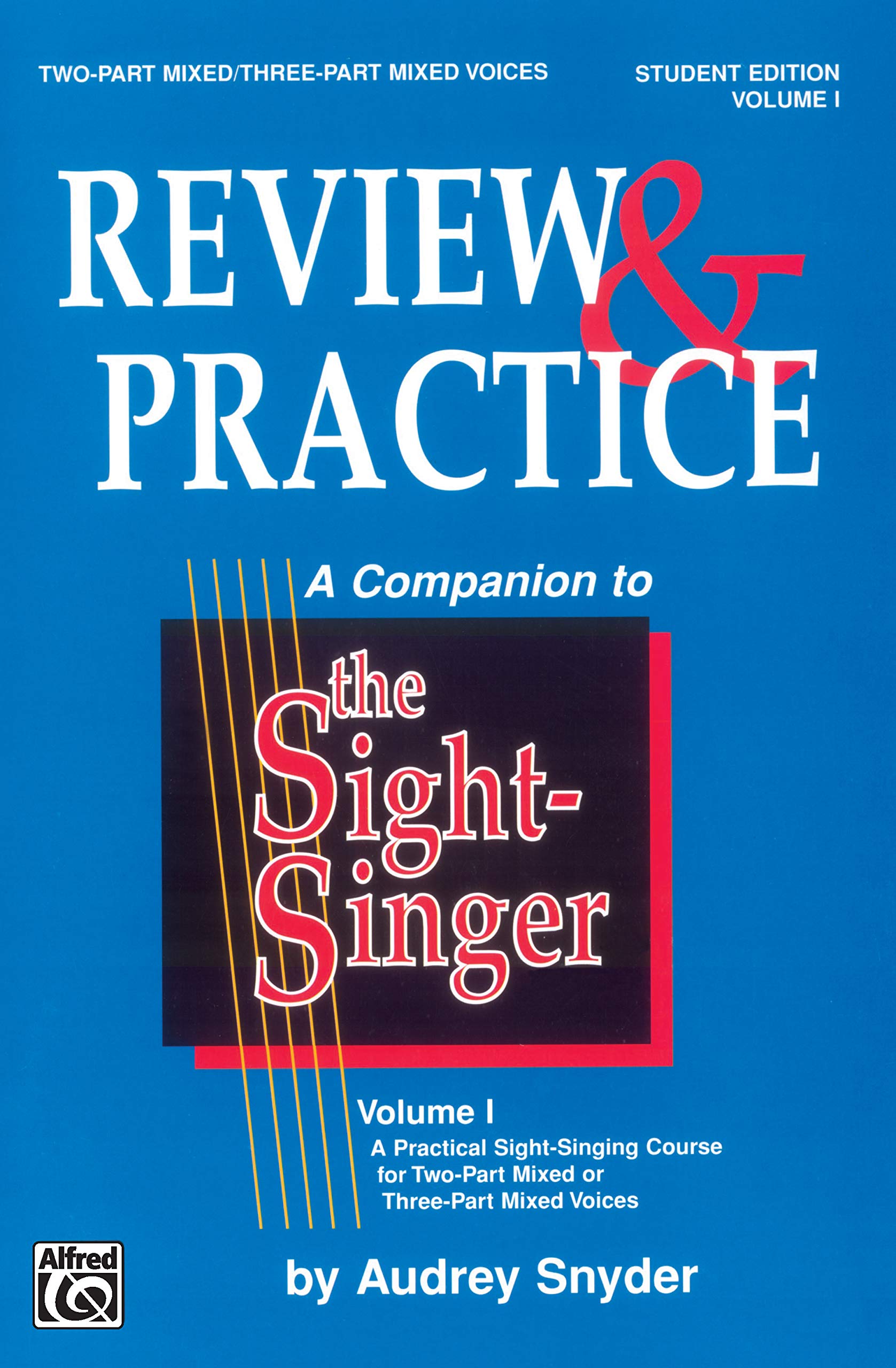 The SightSinger  Review & Practice for TwoPart Mixed/ThreePart Mixed Voices [correlates to Volume I]: Student Edition,New
