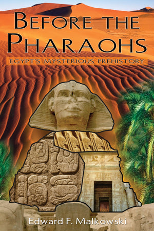 Before The Pharaohs: Egypt'S Mysterious Prehistory