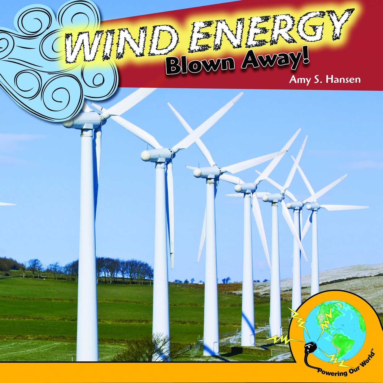 Wind Energy: Blown Away! (Powering Our World),Used