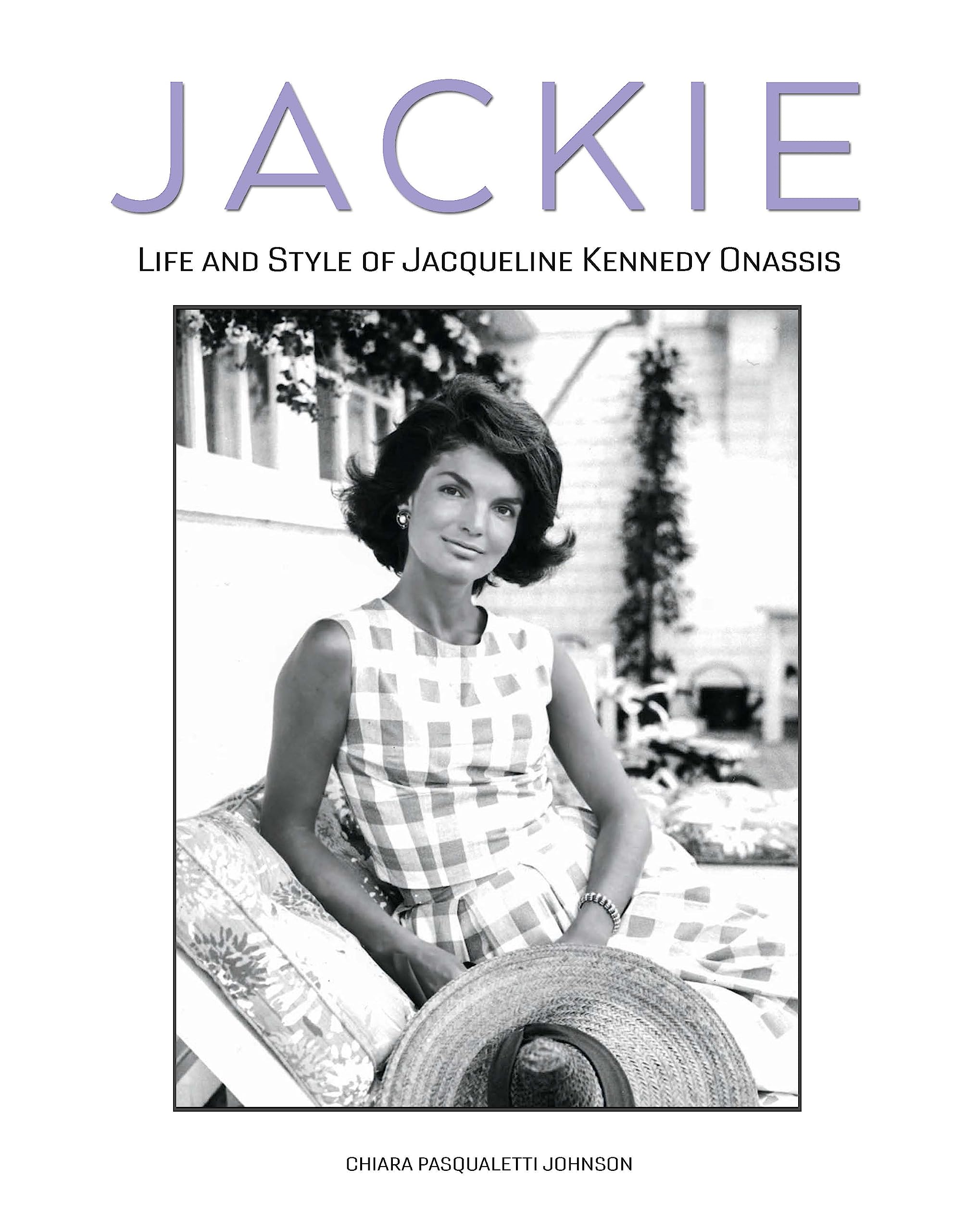 Jackie: The Life And Style Of Jacqueline Kennedy Onassis,Used