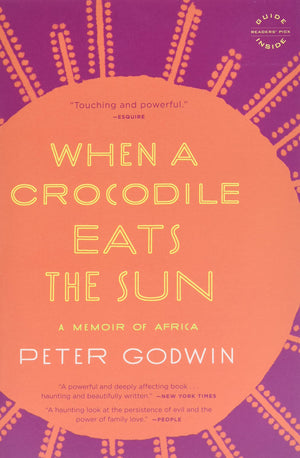When a Crocodile Eats the Sun: A Memoir of Africa,New