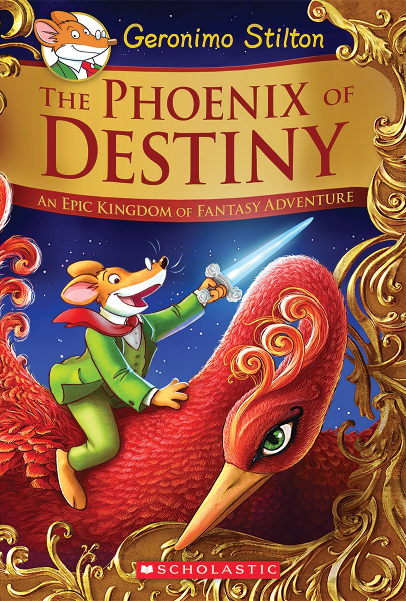 The Phoenix Of Destiny: An Epic Kingdom Of Fantasy Adventure (Geronimo Stilton And The Kingdom Of Fantasy: Special Edition)