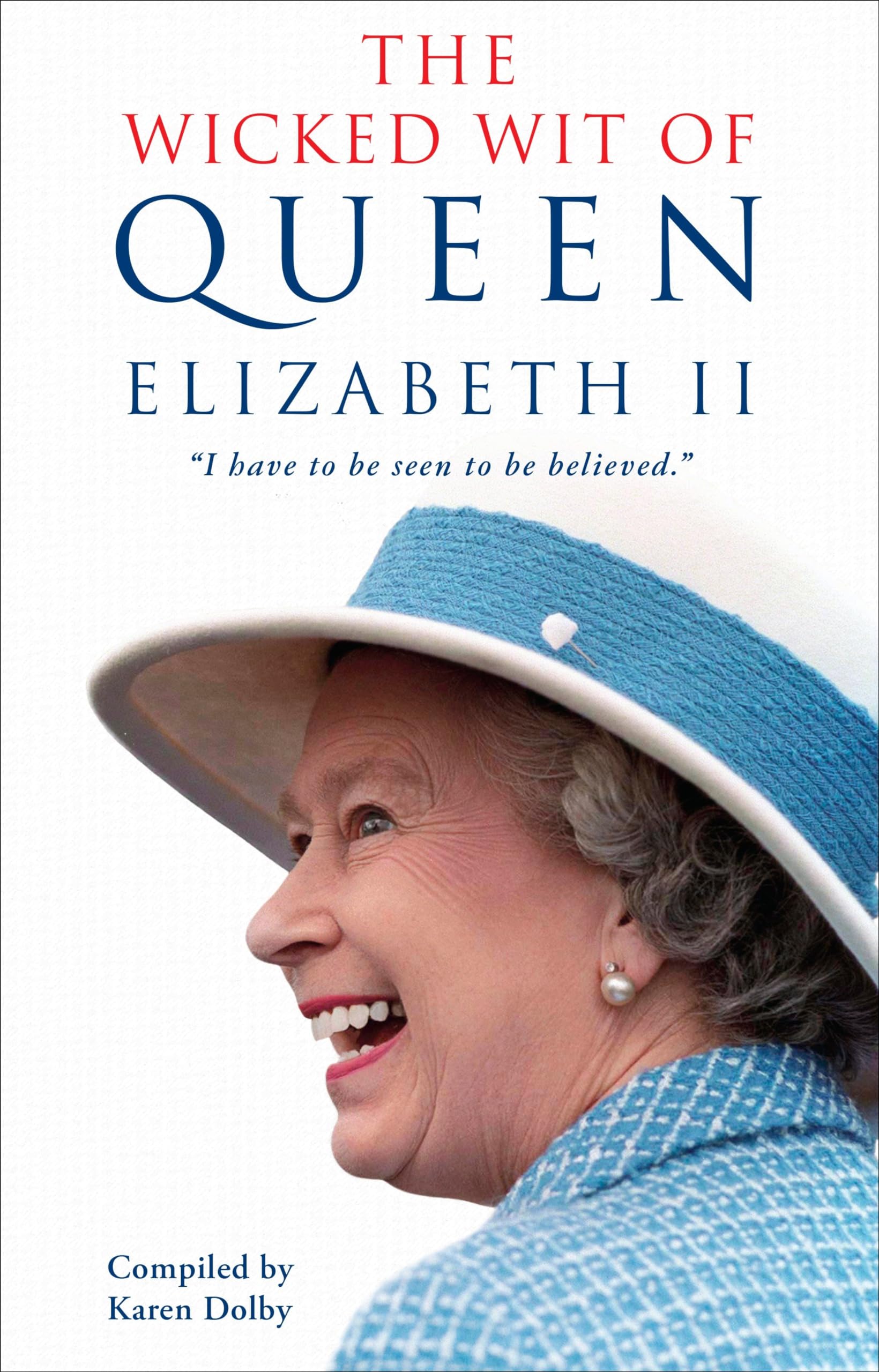The Wicked Wit Of Queen Elizabeth Ii,New