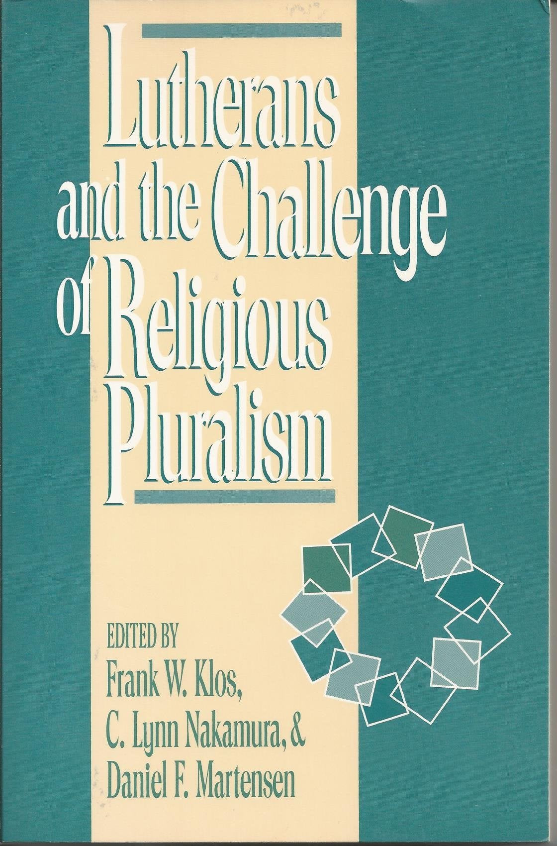 Lutherans and the Challenge of Religious Pluralism,Used