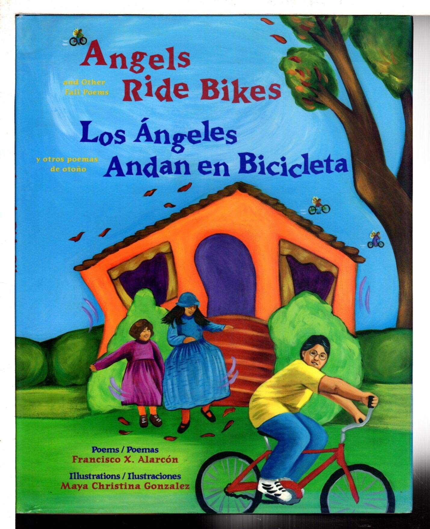 Angels Ride Bikes and Other Fall Poems: Los angeles andan bicicletas (The Magical Cycle of the Seasons Series) (English and Span,Used