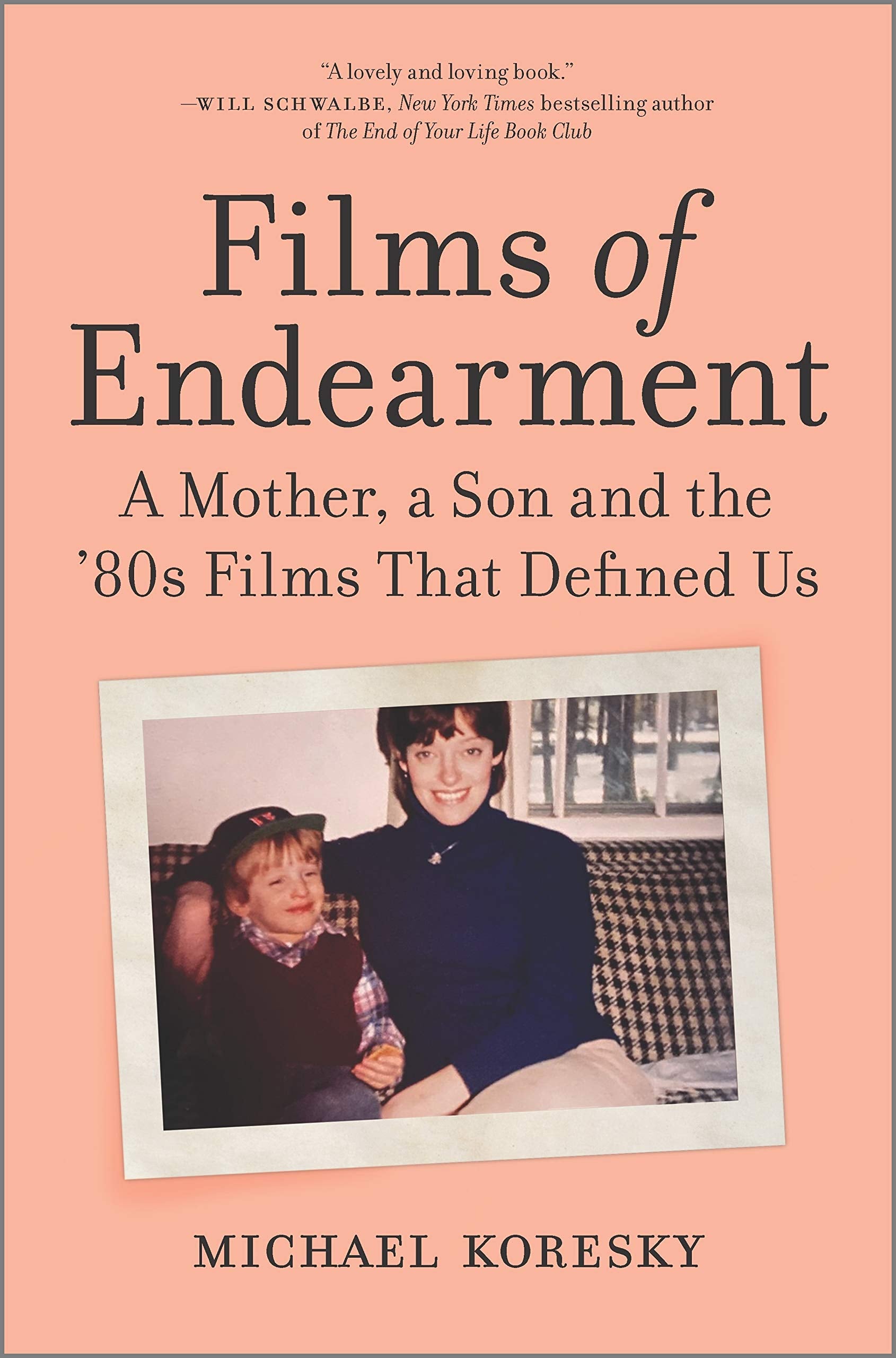 Films Of Endearment: A Mother, A Son And The '80S Films That Defined Us,Used