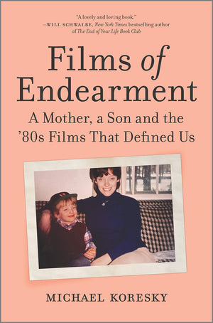Films Of Endearment: A Mother, A Son And The '80S Films That Defined Us,Used