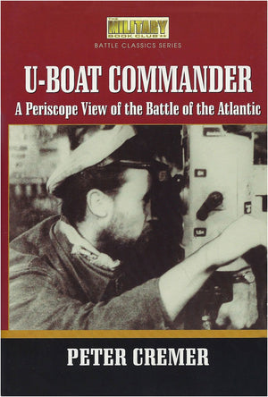 UBoat Commander: A Periscope View of the Battle of the Atlantic (English and German Edition),Used