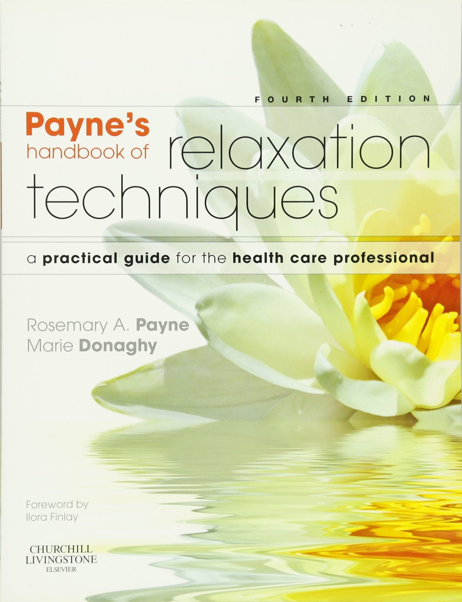 Paynes Handbook of Relaxation Techniques: A Practical Guide for the Health Care Professional