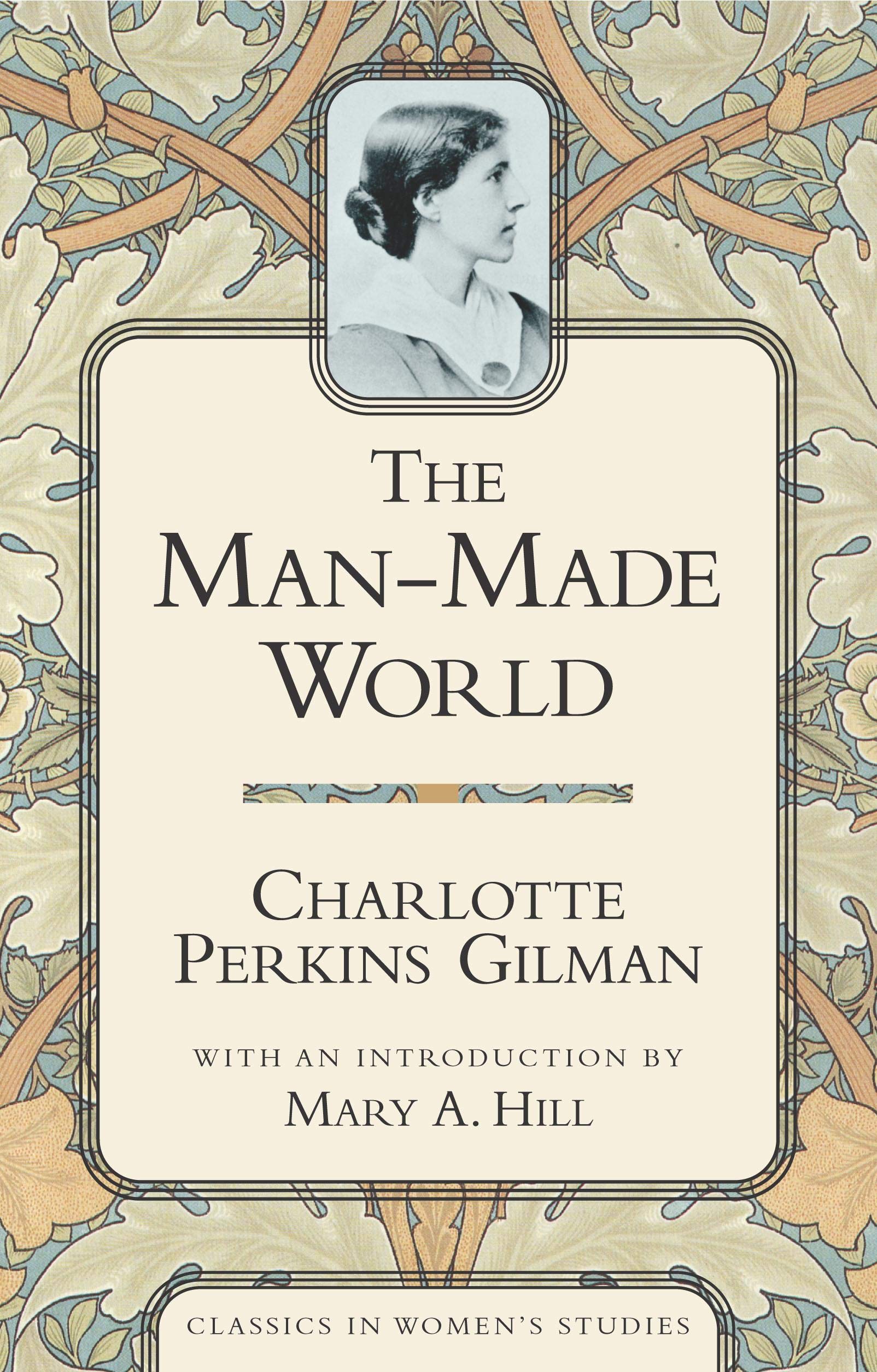 The ManMade World (Classics in Womens Studies),Used