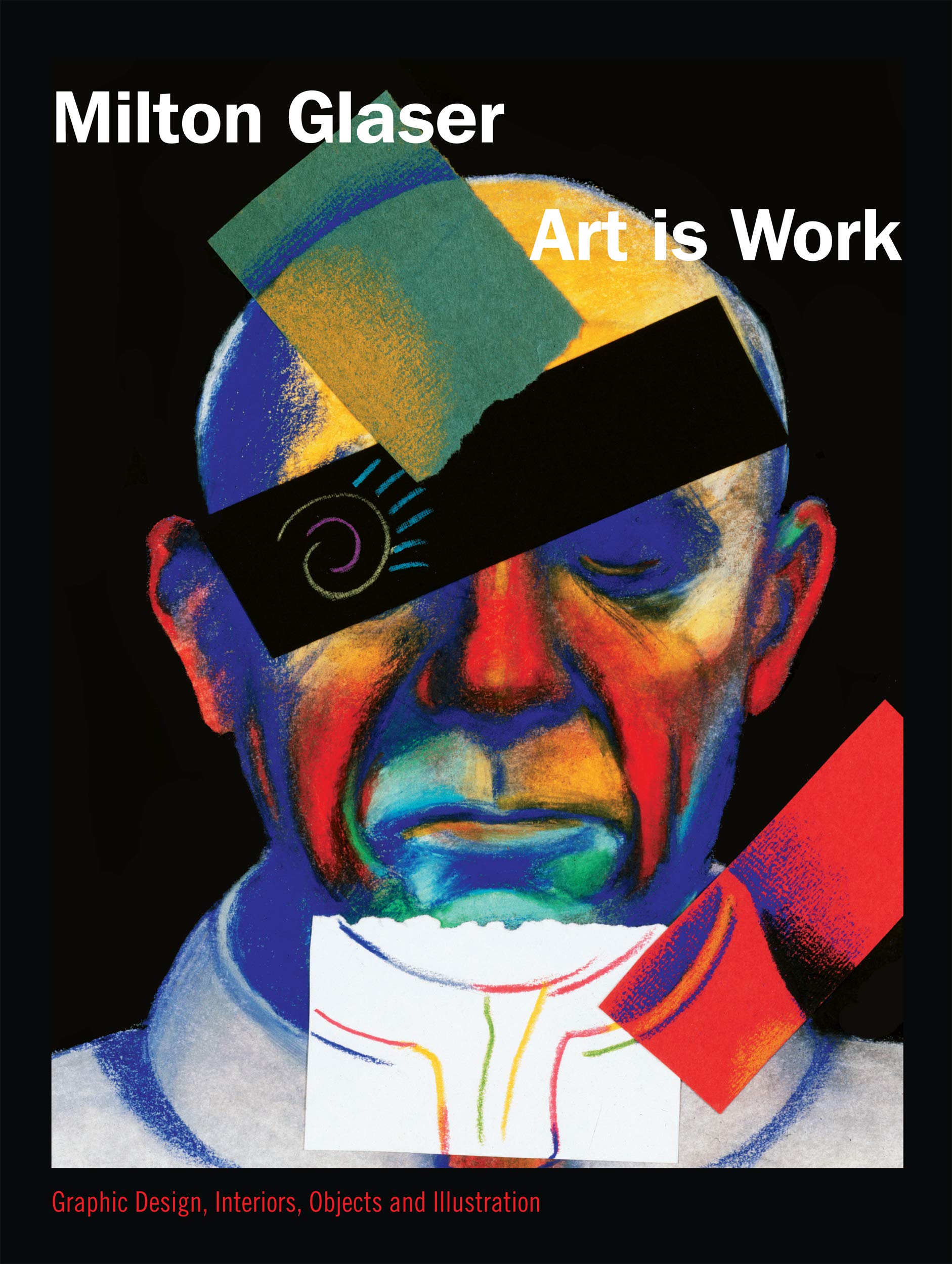 Art Is Work: Graphic Design, Interiors, Objects And Illustrations